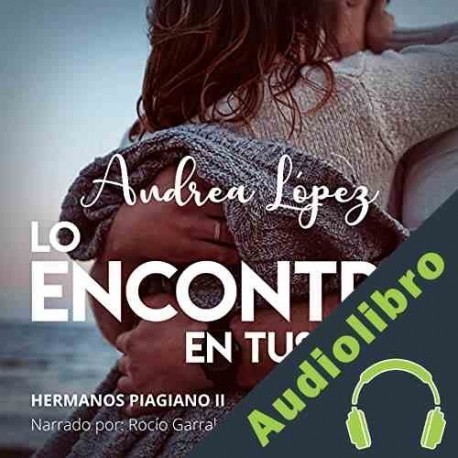 Audiolibro Lo encontré en tus ojos Andrea López