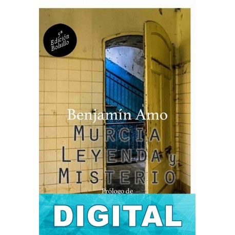 Murcia, leyenda y misterio Benajamín Amo