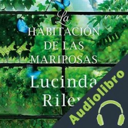 Audiolibro La habitación de las mariposas Lucinda Riley