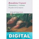 Amantes y reinas Benedetta Craveri