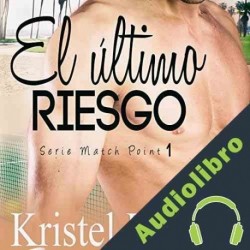 Audiolibro El último riesgo Kristel Ralston