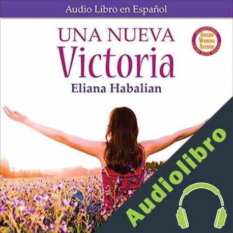 Audiolibro Una nueva Victoria Eliana Habalian