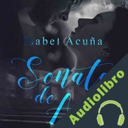 Audiolibro Sonata de Amor Isabel Acuña