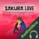 Audiolibro Sakura Love Francesc Miralles