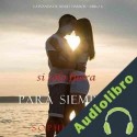 Audiolibro Si Sólo Fuera Para Siempre Sophie Love