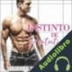 Audiolibro Instinto de Protection: Partes 5-7 Kimberly Johanson