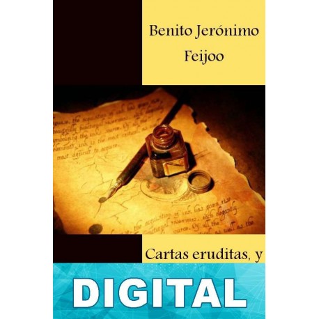 Cartas eruditas, y curiosas. III Benito Jerónimo Feijoo