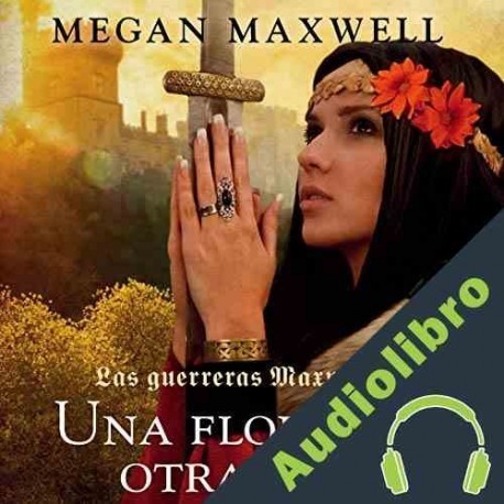 Audiolibro Una flor para otra flor Megan Maxwell