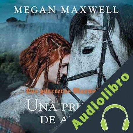 Audiolibro Una prueba de amor Megan Maxwell