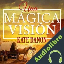 Audiolibro Una mágica visión Kate Danon