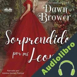 Audiolibro Sorprendido por mi Leona Dawn Brower