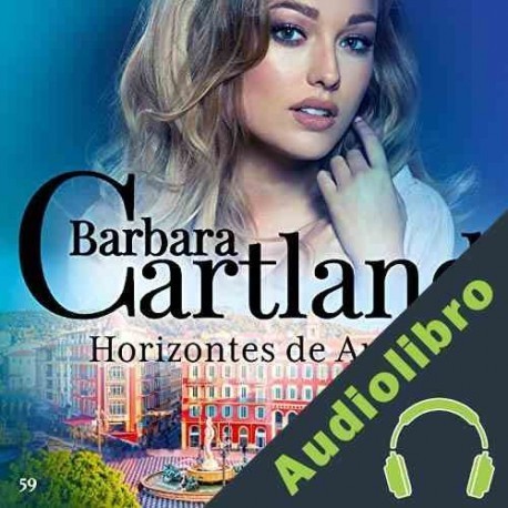 Audiolibro Horizontes de Amor Barbara Cartland