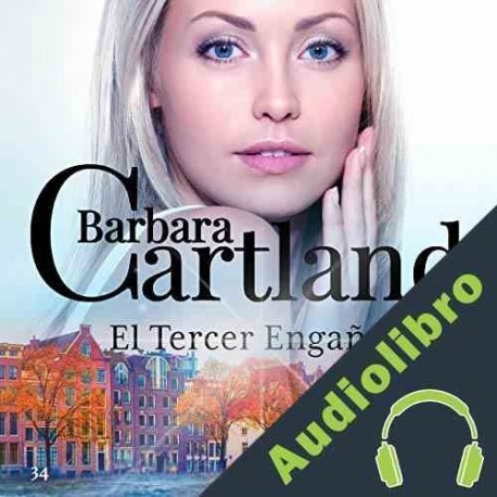 Audiolibro El Tercer Engaño Barbara Cartland