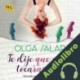 Audiolibro Te dije que no la tocaras más Olga Salar