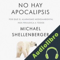 Audiolibro No hay apocalipsis Michael Shellenberger