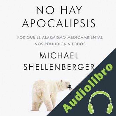 Audiolibro No hay apocalipsis Michael Shellenberger