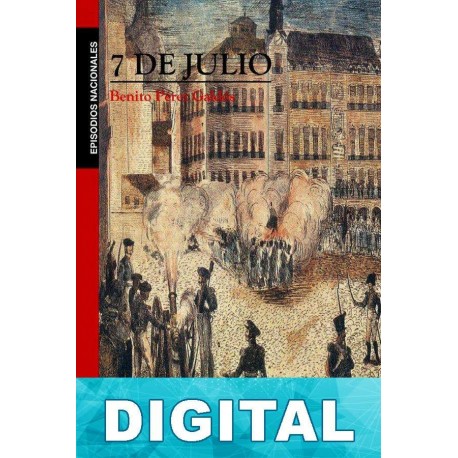 7 de julio Benito Pérez Galdós