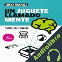 Audiolibro Un juguete llamado mente Lucas Raspall