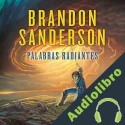 Audiolibro Palabras radiantes El Archivo de las Tormentas 2 Brandon Sanderson