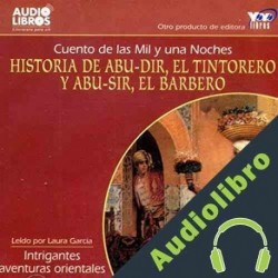 Audiolibro Historia de Abu-dir, El Tintorerro y Abu-sir, y El Barbero Yoyo USA Inc