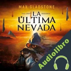 Audiolibro The Craft Sequence: La última nevada Max Gladstone