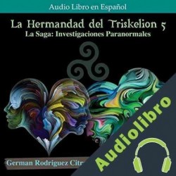 Audiolibro La Hermandad del Triskelion 5 German Rodriguez Citraro