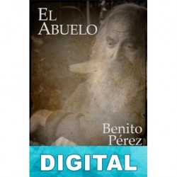 El abuelo Benito Pérez Galdós