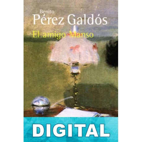 El amigo Manso Benito Pérez Galdós