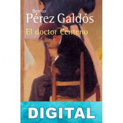 El doctor Centeno Benito Pérez Galdós