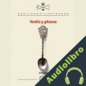 Audiolibro Yonkis Y Gitanos José Lobo Prieto