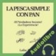 Audiolibro La pesca simple con pan: ¿El verdadero secreto? Lelio Zeloni