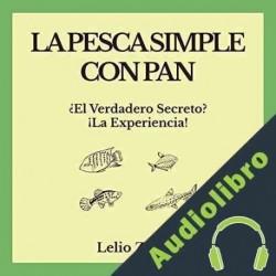 Audiolibro La pesca simple con pan: ¿El verdadero secreto? Lelio Zeloni