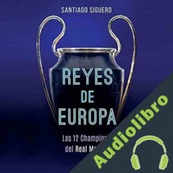Audiolibro Reyes de Europa Santiago Siguero