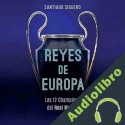 Audiolibro Reyes de Europa Santiago Siguero