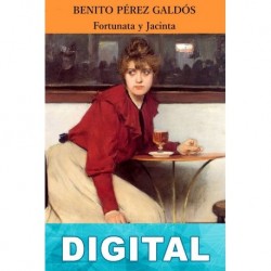 Fortunata y Jacinta Benito Pérez Galdós