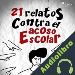Audiolibro 21 relatos Contra el acoso Escolar Editorial SM