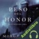 Audiolibro El Peso del Honor Morgan Rice