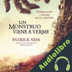 Audiolibro Un monstruo viene a verme Patrick Ness