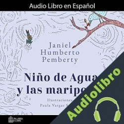 Audiolibro Niño de Agua y las Mariposas Janiel Humberto Pemberty