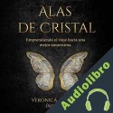 Audiolibro Alas de Cristal Veronica Arruebo