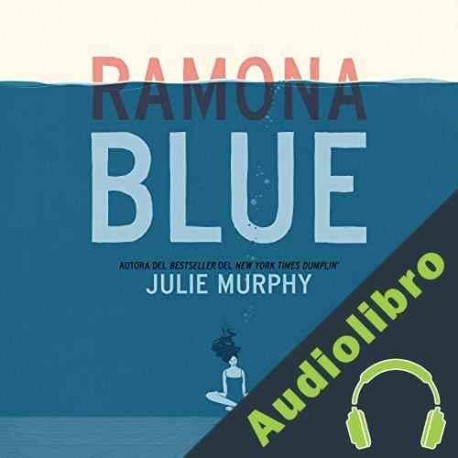 Audiolibro Ramona Blue Julie Murphy