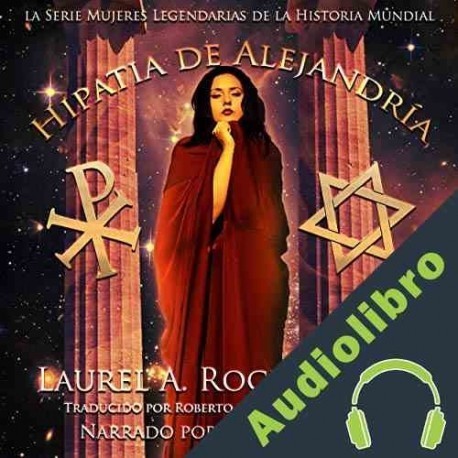 Audiolibro Hipatia de Alejandría Laurel A. Rockefeller