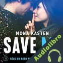 Audiolibro Save Me Mona Kasten
