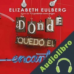 Audiolibro ¿Dónde quedó el encanto? Elizabeth Eulberg