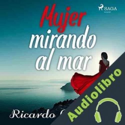Audiolibro Mujer mirando al mar Ricardo Gómez Gil
