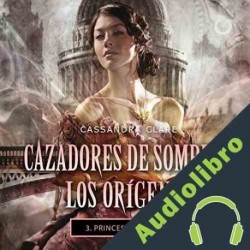 Audiolibro Princesa mecánica Cassandra Clare