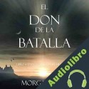 Audiolibro El Don de la Batalla Morgan Rice