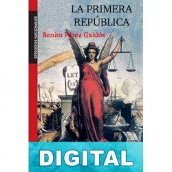La Primera República Benito Pérez Galdós
