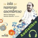 Audiolibro La isla del naranjo asombroso Mónica Rodríguez