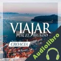Audiolibro Trogir, la joya desconocida de Croacia Sibila Freijo